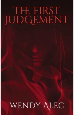The First Judgement - Wendy Alec