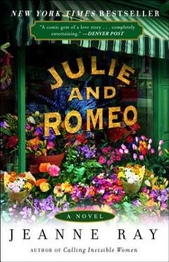 Julie and Romeo - Jeanne Ray