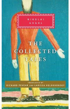 The Collected Tales of Nikolai Gogol: Introduction by Richard Pevear - Nikolai Gogol