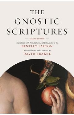 The Gnostic Scriptures - Bentley Layton