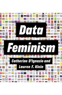 Data Feminism - Catherine D'ignazio