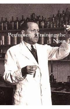 Perfumery: Training the Nose - Jean Carles