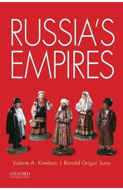 Russia\'s Empires - Valerie A. Kivelson
