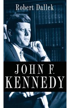 John F. Kennedy - Robert Dallek - Imagine 1