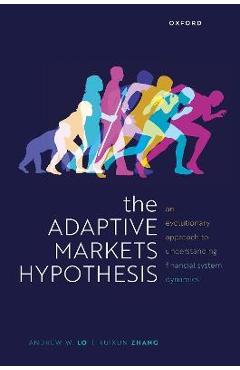 The Adaptive Markets Hypothesis - Lo