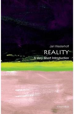 Reality: A Very Short Introduction - Jan Westerhoff