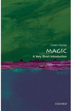 Magic: A Very Short Introduction - Owen Davies