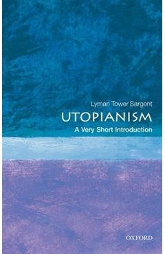 Utopianism: A Very Short Introduction - Lyman Tower Sargent