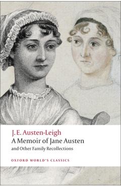 A Memoir of Jane Austen: And Other Family Recollections - James Edward Austen-leigh