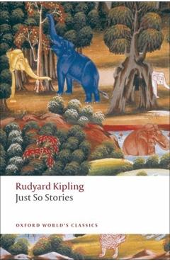 Just So Stories: For Little Children - Rudyard Kipling