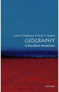 Geography: A Very Short Introduction - John A. Matthews