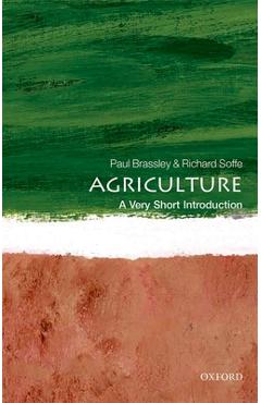Agriculture: A Very Short Introduction - Paul Brassley