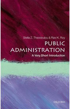 Public Administration: A Very Short Introduction - Stella Z. Theodoulou