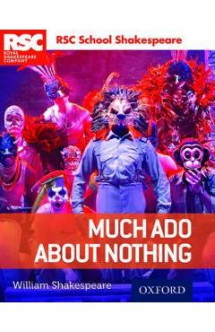 Rsc School Shakespeare Much ADO about Nothing - William Shakespeare