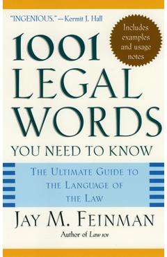 1001 Legal Words You Need to Know: The Ultimate Guide to the Language of the Law - Jay M. Feinman