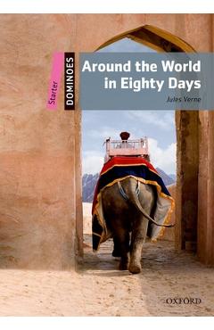 Dominoes: Around the World in Eighty Days: Starter Level: 250-Word Vocabulary - Jules Verne