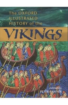 The Oxford Illustrated History of the Vikings - Peter Sawyer