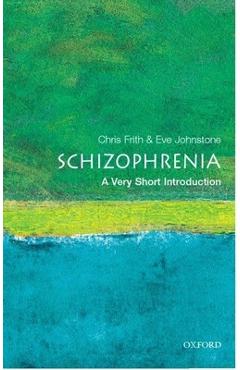 Schizophrenia: A Very Short Introduction