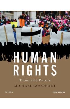 Human Rights: Theory and Practice - Michael Goodhart