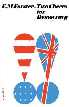 Two Cheers for Democracy - E. M. Forster