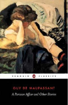 A Parisian Affair and Other Stories - Guy De Maupassant