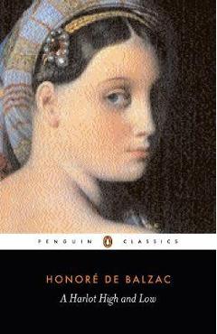 A Harlot High and Low - Honore De Balzac
