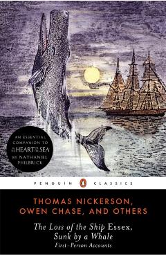 The Loss of the Ship Essex, Sunk by a Whale: First-Person Accounts - Thomas Nickerson