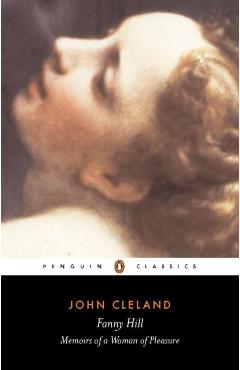 Fanny Hill: Or, Memoirs of a Woman of Pleasure - John Cleland