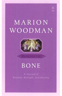 Bone: Dying Into Life