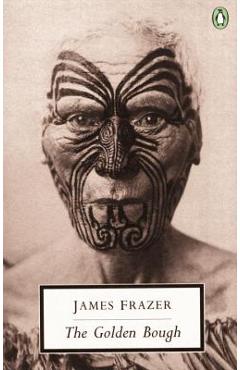 The Golden Bough: A Study in Magic and Religion--Abridged Edition - James Frazer