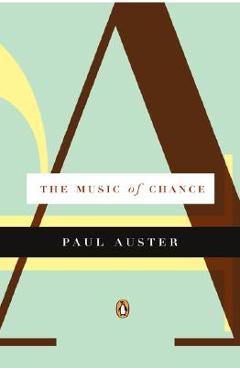 The Music of Chance - Paul Auster