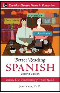 Better Reading Spanish, 2nd Edition - Jean Yates