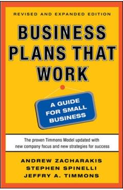 Business Plans That Work: A Guide for Small Business - Andrew Zacharakis