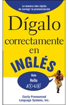 Dígalo correctamente en inglés: Say It Right In English - Epls