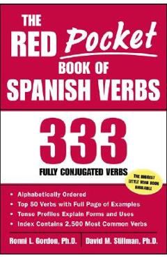 The Red Pocket Book of Spanish Verbs: 333 Fully Conjugated Verbs - Ronni Gordon