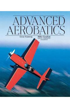 Advanced Aerobatics - Geza Szurovy - Imagine 1