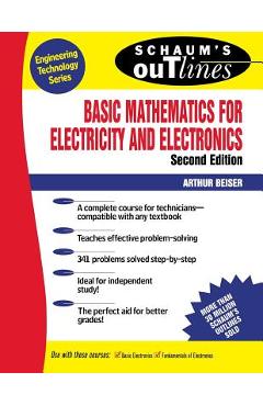 Schaum\'s Outline of Basic Mathematics for Electricity and Electronics - Beiser Emeritus Arthur