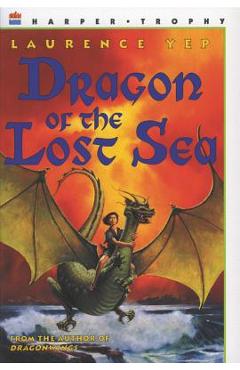 Dragon of the Lost Sea - Laurence Yep