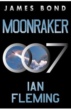 Moonraker: A James Bond Novel - Ian Fleming