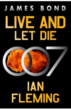 Live and Let Die: A James Bond Novel - Ian Fleming