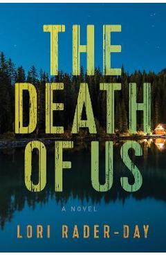The Death of Us - Lori Rader-day
