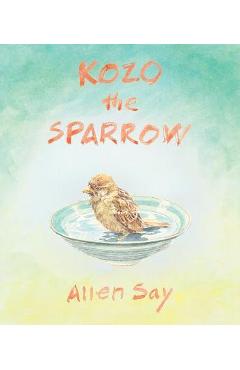 Kozo the Sparrow - Allen Say