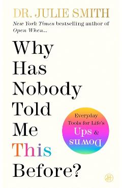 Why Has Nobody Told Me This Before? - Julie Smith