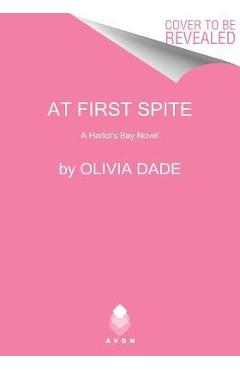 At First Spite: A Harlot\'s Bay Novel - Olivia Dade