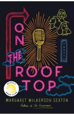 On the Rooftop: A Reese's Book Club Pick - Margaret Wilkerson Sexton