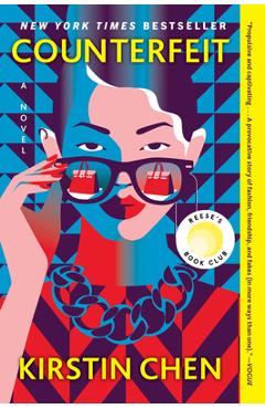 Counterfeit: A Reese\'s Book Club Pick - Kirstin Chen