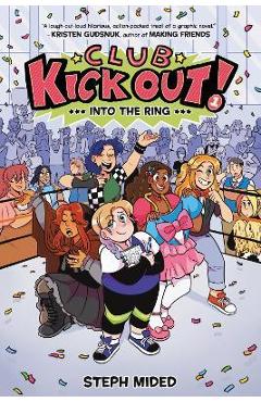 Club Kick Out!: Into the Ring - Steph Mided
