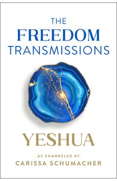 The Freedom Transmissions: A Pathway to Peace - Carissa Schumacher