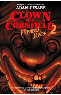 Clown in a Cornfield 2: Frendo Lives - Adam Cesare