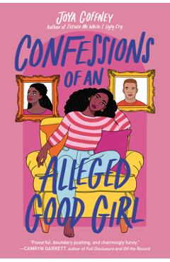 Confessions of an Alleged Good Girl - Joya Goffney